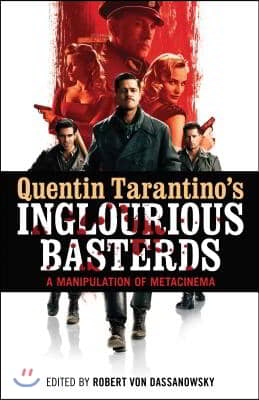 Quentin Tarantino&#39;s Inglourious Basterds: A Manipulation of Metacinema