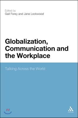 Globalization, Communication and the Workplace: Talking Across the World