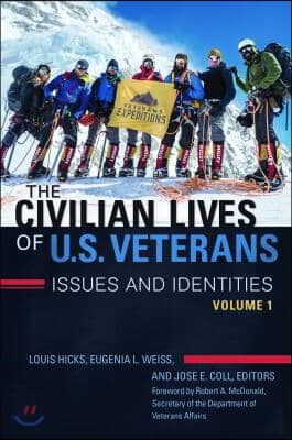 The Civilian Lives of U.S. Veterans [2 Volumes]: Issues and Identities [2 Volumes]