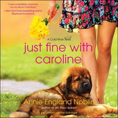 Just Fine with Caroline: A Cold River Novel