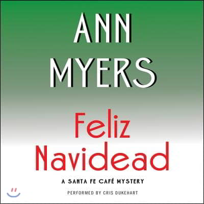 Feliz Navidead: A Santa Fe Cafe Mystery