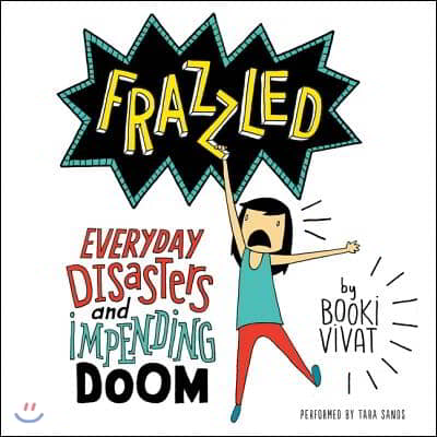 Frazzled Lib/E: Everyday Disasters and Impending Doom