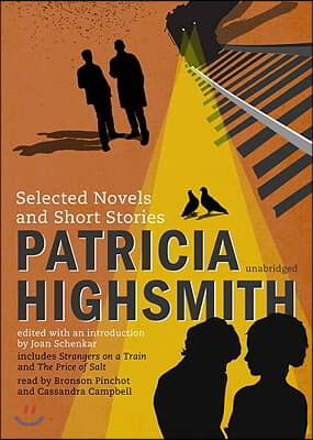 Patricia Highsmith: Selected Novels and Short Stories