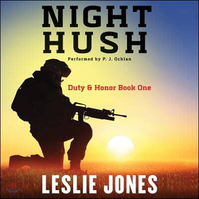 Night Hush: Duty &amp; Honor Book One