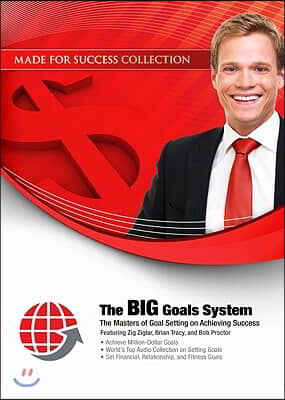 The BIG Goals System: The Masters of Goal Setting on Achieving Success [With 2 DVDs]