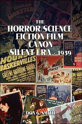 The Horror/Science Fiction Film Canon: Silent Era - 1939