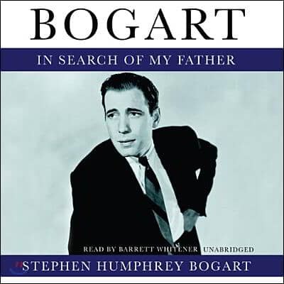 Bogart: In Search of My Father