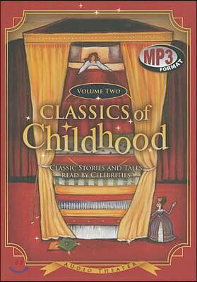 Classics of Childhood, Volume 2: Classic Stories and Tales Read by Celebrities