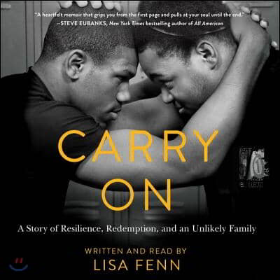 Carry on: A Story or Resilience, Redemption, and an Unlikely Family