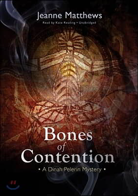 Bones of Contention: A Dinah Pelerin Mystery