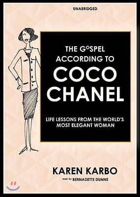 The Gospel According to Coco Chanel