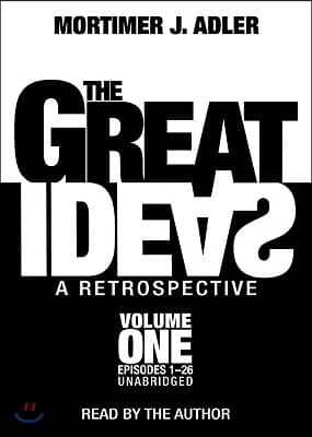 The Great Ideas: A Retrospective, Volume 1: Episodes 1-26