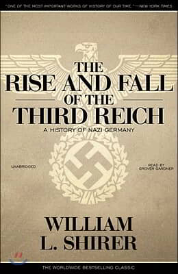 The Rise and Fall of the Third Reich: A History of Nazi Germany