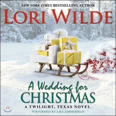 A Wedding for Christmas Lib/E: A Twilight, Texas Novel