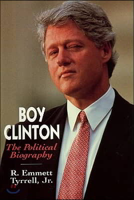 Boy Clinton: The Political Biography