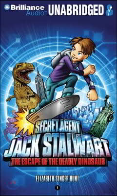 Secret Agent Jack Stalwart: Book 1: The Escape of the Deadly Dinosaur: USA