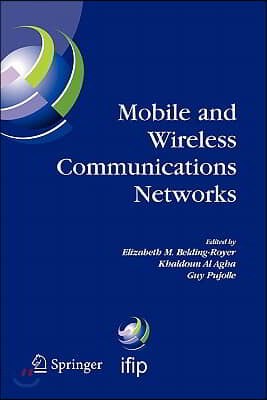 Mobile and Wireless Communications Networks: Ifip Tc6 / Wg6.8 Conference on Mobile and Wireless Communication Networks (Mwcn 2004) October 25-27, 2004