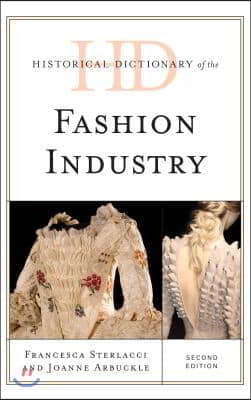 Historical Dictionary of the Fashion Industry