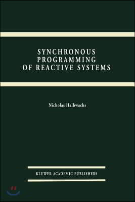 Synchronous Programming of Reactive Systems
