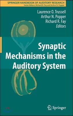 Synaptic Mechanisms in the Auditory System