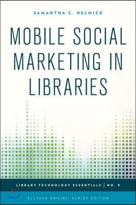 Mobile Social Marketing in Libraries