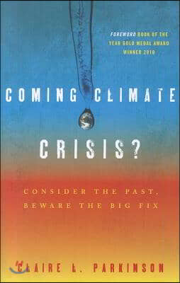 Coming Climate Crisis?: Consider the Past, Beware the Big Fix