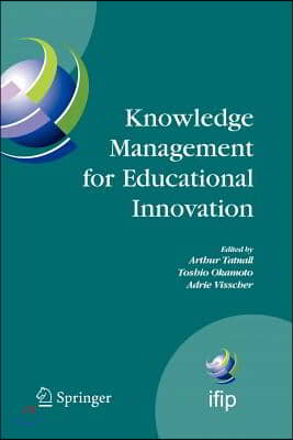 Knowledge Management for Educational Innovation: Ifip Wg 3.7 7th Conference on Information Technology in Educational Management (Item), Hamamatsu, Jap