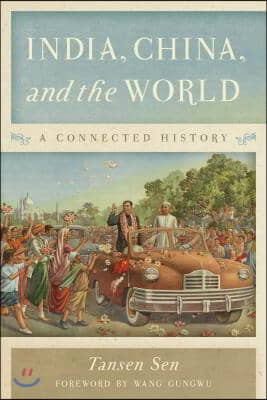 India, China, and the World: A Connected History