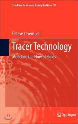 Tracer Technology: Modeling the Flow of Fluids