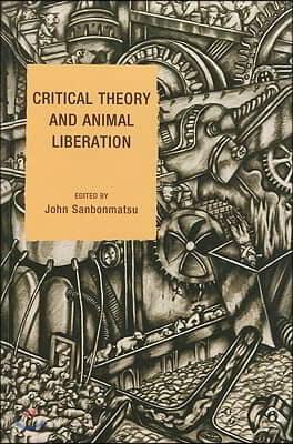 Critical Theory and Animal Liberation