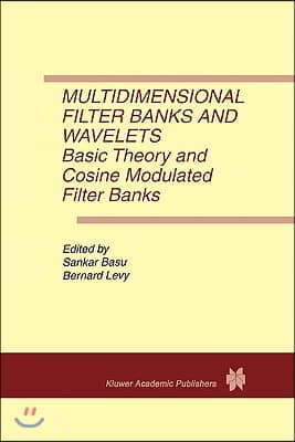 Multidimensional Filter Banks and Wavelets: Basic Theory and Cosine Modulated Filter Banks