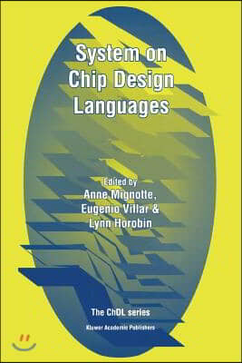 System on Chip Design Languages: Extended Papers: Best of Fdl'01 and Hdlcon'01