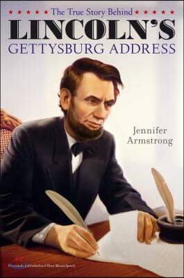 The True Story Behind Lincoln&#39;s Gettysburg Address