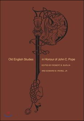 Old English Studies in Honour of John C. Pope