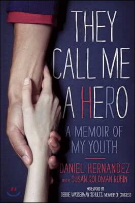 They Call Me a Hero: A Memoir of My Youth