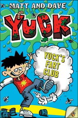 Yuck&#39;s Fart Club and Yuck&#39;s Sick Trick