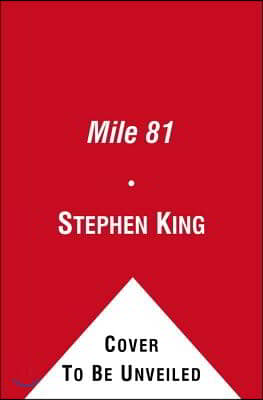 Mile 81: Includes Bonus Story 'The Dune'