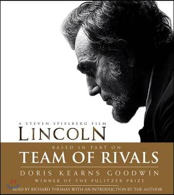 Team of Rivals: The Political Genius of Abraham Lincoln