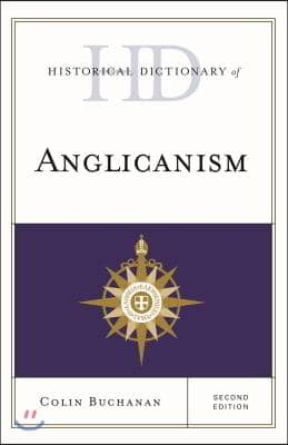 Historical Dictionary of Anglicanism, Second Edition