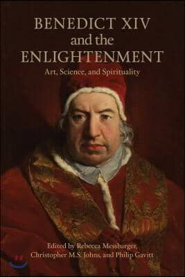 Benedict XIV and the Enlightenment: Art, Science, and Spirituality