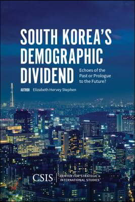 South Korea&#39;s Demographic Dividend: Echoes of the Past or Prologue to the Future?