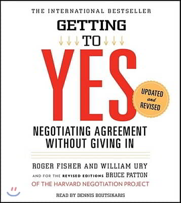 Getting to Yes: How to Negotiate Agreement Without Giving in