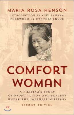 Comfort Woman: A Filipina&#39;s Story of Prostitution and Slavery under the Japanese Military