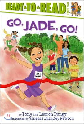 Go, Jade, Go!: Ready-To-Read Level 2