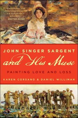 John Singer Sargent and His Muse: Painting Love and Loss