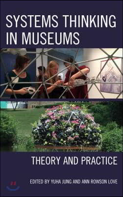 Systems Thinking in Museums: Theory and Practice