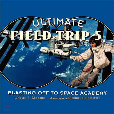 Ultimate Field Trip #5: Blasting Off to Space Academy