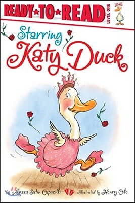 Starring Katy Duck: Ready-To-Read Level 1