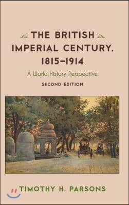 The British Imperial Century, 1815-1914: A World History Perspective