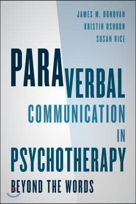 Paraverbal Communication in Psychotherapy: Beyond the Words